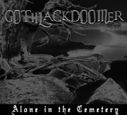 Gothlackdoomer : Alone in the Cemetery